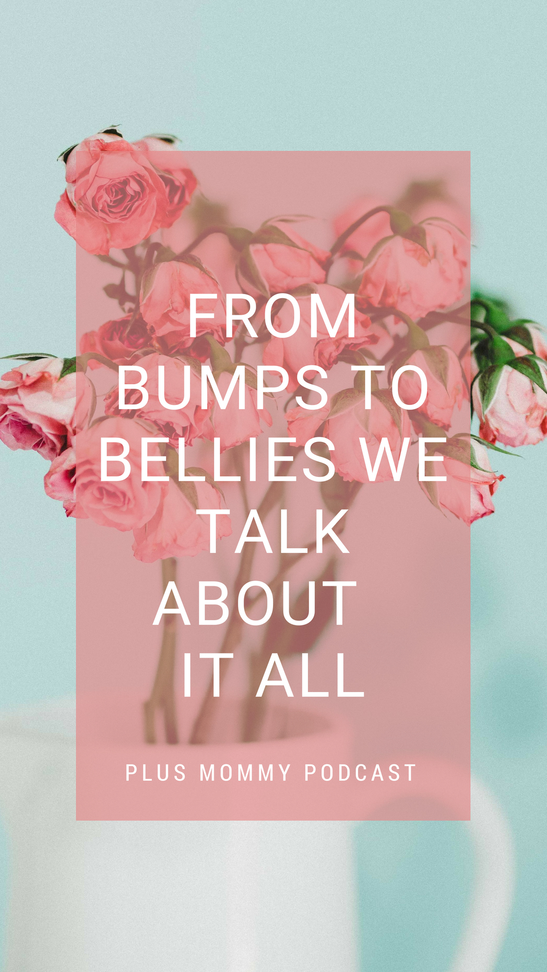 Text - From Bumps To Bellies We Talk About It All