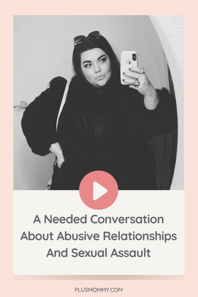 plus size woman holding a cell phone. Text on image - A Needed Conversation About Abusive Relationships And Sexual Assault