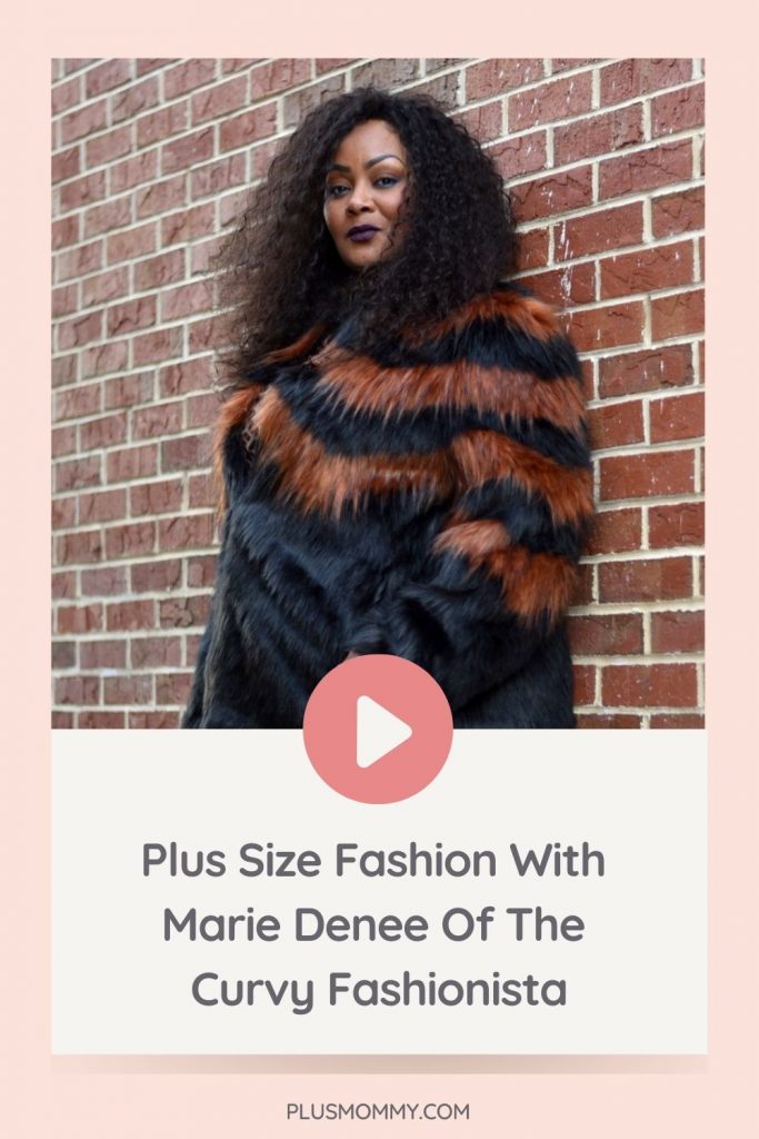 Plus Size Fashion With Marie Denee Of The Curvy Fashionista