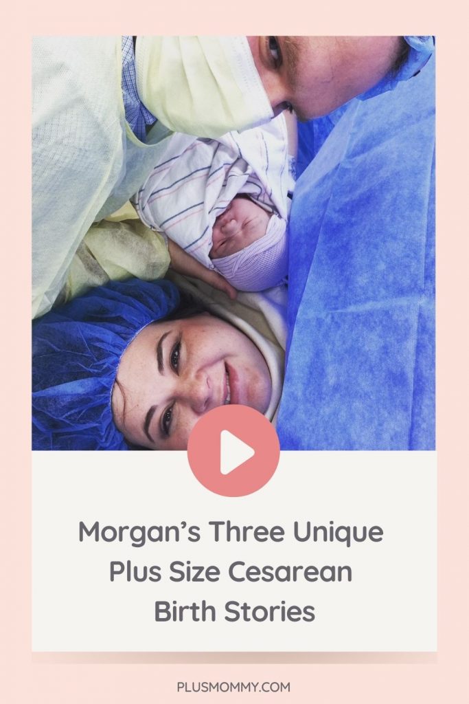 text on image Morgan's Three Unique Plus Size Cesarean Birth Stories