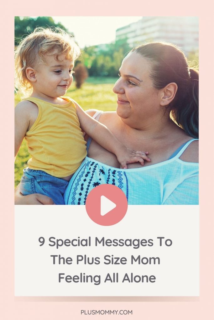 plus size mom with her daughter with text on image - 9 Special Messages To The Plus Size Mom Feeling All Alone