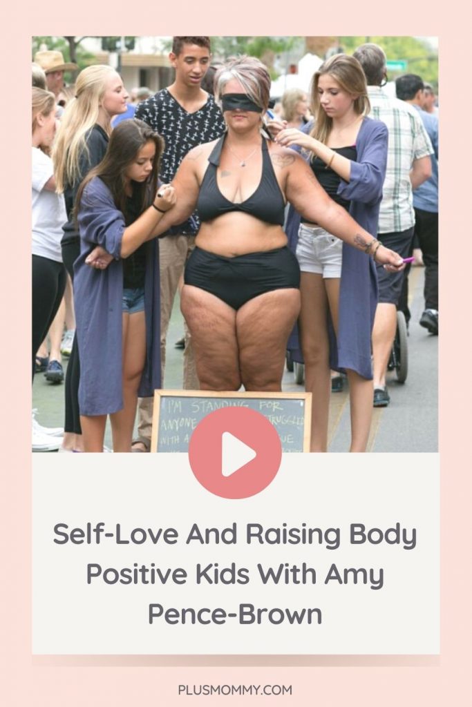 Text on image - Raising Body Positive Kids With Amy Pence-Brown