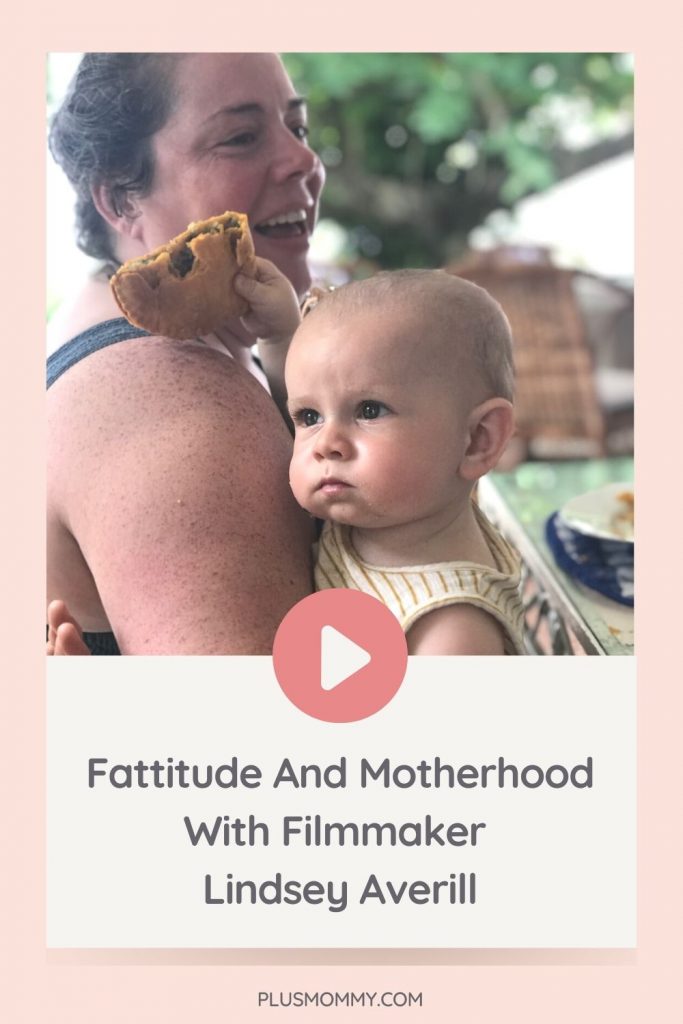 plus size mom and son. text on image - Fattitude And Motherhood With Filmmaker Lindsey Averill