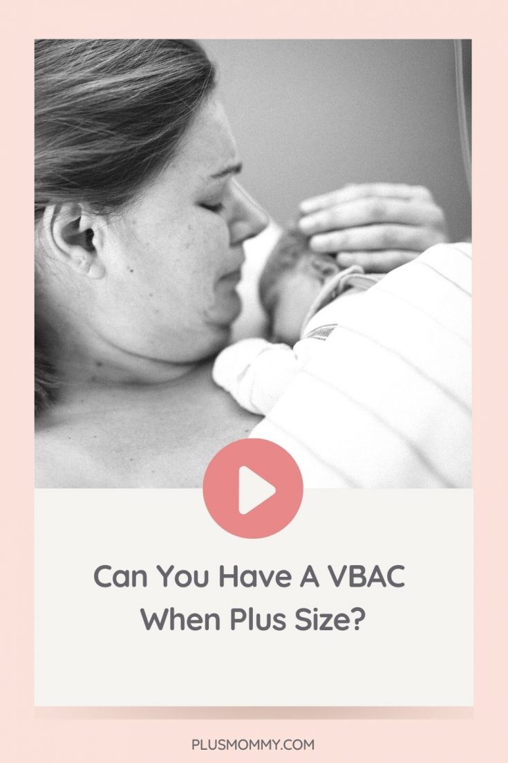 Plus Size VBAC Can You Have A VBAC When Plus Size?
