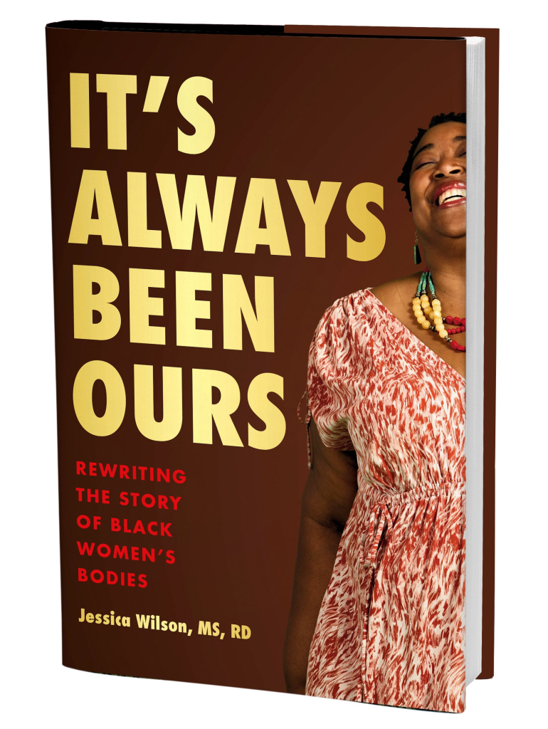 It's Always Been Ours: Rewriting the Story of Black Women's Bodies book